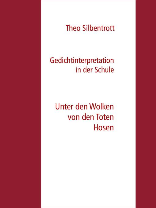 Upplýsingar um Gedichtinterpretation in der Schule eftir Theo Silbentrott - Biðlisti